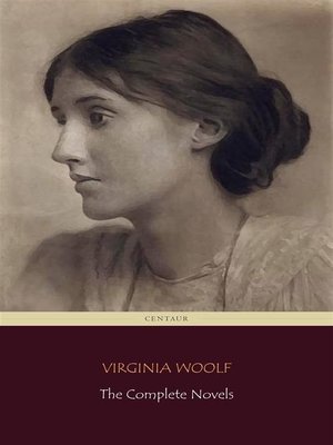 cover image of Virginia Woolf--The Complete Novels (Centaur Classics)
